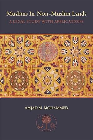 Image du vendeur pour Muslims in Non-Muslim Lands: A Legal Study with Applications mis en vente par Catchofthedaybooks