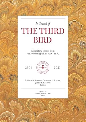 Bild des Verkufers fr In Search of the Third Bird : Exemplary Essays from the Proceedings of ESTAR(ser), 2001-2021 zum Verkauf von GreatBookPricesUK