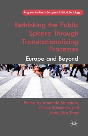 Seller image for Rethinking the Public Sphere Through Transnationalizing Processes : Europe and Beyond for sale by AHA-BUCH GmbH