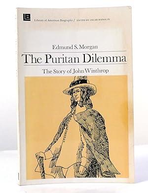 Seller image for THE PURITAN DILEMMA The Story of John Winthrop for sale by Rare Book Cellar