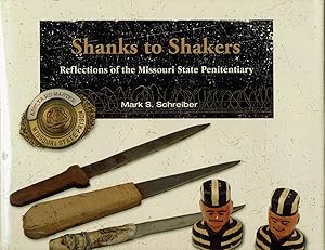 Shanks to Shakers: Reflections of the Missouri State Penitentiary