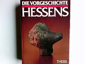 Die Vorgeschichte Hessens. hrsg. von Fritz-Rudolf Herrmann und Albrecht Jockenhövel. Mit Beitr. v...