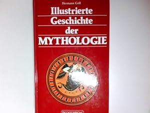 Illustrierte Geschichte der Mythologie.