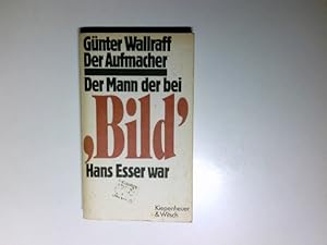 Immagine del venditore per Der Aufmacher : der Mann, der bei Bild Hans Esser war. venduto da Antiquariat Buchhandel Daniel Viertel