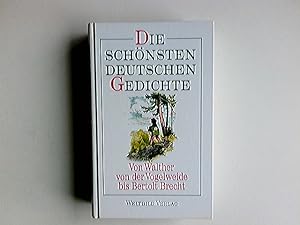 Die schönsten Deutschen Gedichte . von Walther von der Vogelweide bis Bertholt Brecht