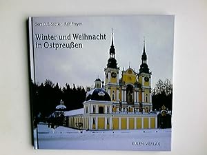 Winter und Weihnacht in Ostpreussen. Gert O. E. Sattler ; Ralf Freyer. Mit 7 von Olga Schwarz ver...