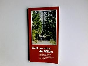 Bild des Verkufers fr Noch rauschen die Wlder : Wanderungen im Wald und durch Mhlentler. beschrieben und fotogr. von zum Verkauf von Antiquariat Buchhandel Daniel Viertel