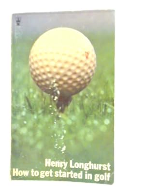 Seller image for How to Get Started in Golf for sale by World of Rare Books