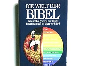 Die Welt der Bibel : Nachschlagewerk zur Bibel ; Informationen in Wort und Bild. [hrsg. von Pat A...