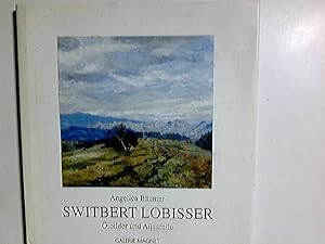 Seller image for Switbert Lobisser, lbilder und Aquarelle. Text von Angelica Bumer for sale by Antiquariat Buchhandel Daniel Viertel