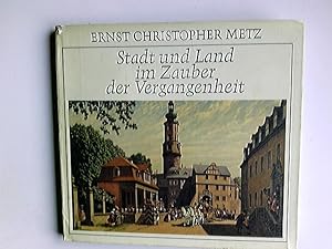 Seller image for Stadt und Land im Zauber der Vergangenheit. Mit e. Essay von Rolf Hochhuth for sale by Antiquariat Buchhandel Daniel Viertel