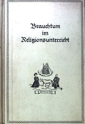 Bild des Verkufers fr Brauchtum im Religionsunterricht. zum Verkauf von books4less (Versandantiquariat Petra Gros GmbH & Co. KG)