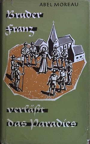 Image du vendeur pour Bruder Franz verlsst das Paradies. mis en vente par books4less (Versandantiquariat Petra Gros GmbH & Co. KG)