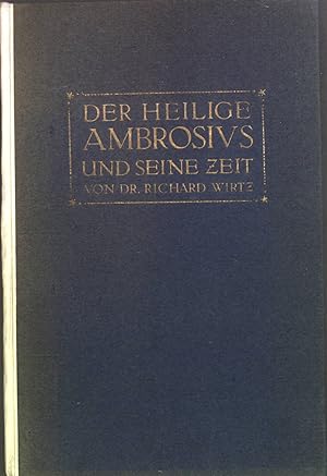 Immagine del venditore per Der heilige Ambrosius und seine Zeit. venduto da books4less (Versandantiquariat Petra Gros GmbH & Co. KG)