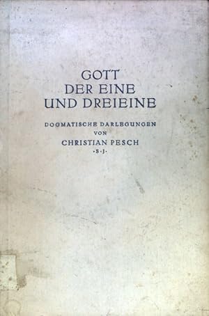 Bild des Verkufers fr Gott der Eine und Dreieine : Dogmatische Darlegungen. zum Verkauf von books4less (Versandantiquariat Petra Gros GmbH & Co. KG)