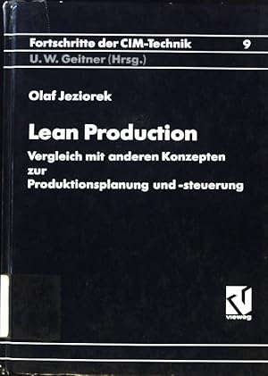 Bild des Verkufers fr Lean production : Vergleich mit anderen Konzepten zur Produktionsplanung und -steuerung. Fortschritte der CIM-Technik ; 9 zum Verkauf von books4less (Versandantiquariat Petra Gros GmbH & Co. KG)