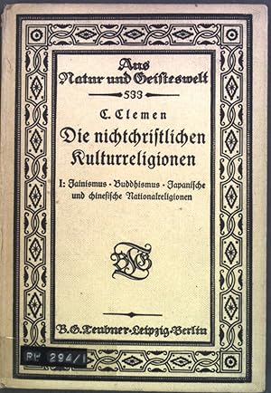 Bild des Verkufers fr Die nichtchristlichen Naturreligionen in ihrem gegenwrtigen Zustand: Erster Teil; Jainismus und Buddhismus; Die japanischen und chinesischen Nationalreligionen zum Verkauf von books4less (Versandantiquariat Petra Gros GmbH & Co. KG)