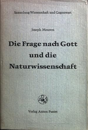 Bild des Verkufers fr Die Frage nach Gott und die Naturwissenschaft zum Verkauf von books4less (Versandantiquariat Petra Gros GmbH & Co. KG)