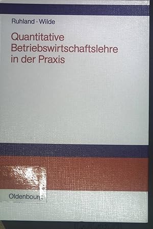 Bild des Verkufers fr Quantitative Betriebswirtschaftslehre in der Praxis. zum Verkauf von books4less (Versandantiquariat Petra Gros GmbH & Co. KG)