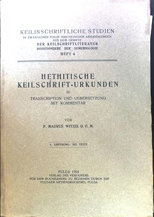 Bild des Verkufers fr Hethitische Keilschrift-Urkunden: in Transcription und Uebersetzung mit Kommentar. Keilinschriftliche Studien in zwangloser Folge erscheinende Abhandlungen aus dem Gebiete der Keilschriftliteratur, insbesondere der Sumeriologie, Heft 4; I. Lieferung: die Texte zum Verkauf von books4less (Versandantiquariat Petra Gros GmbH & Co. KG)