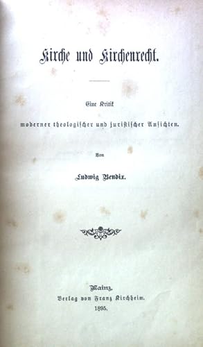 Image du vendeur pour Kirche und Kirchenrecht. Eine Kritik moderner theologischer und juristischer Ansichten; mis en vente par books4less (Versandantiquariat Petra Gros GmbH & Co. KG)