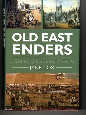 Seller image for Old East Enders A History of the Tower Hamlets for sale by G.F. Wilkinson Books, member IOBA