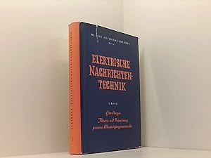 Elektrische Nachrichtentechnik. Bd. 1. Grundlagen, Theorie und Berechnung passiver Übertragungsne...