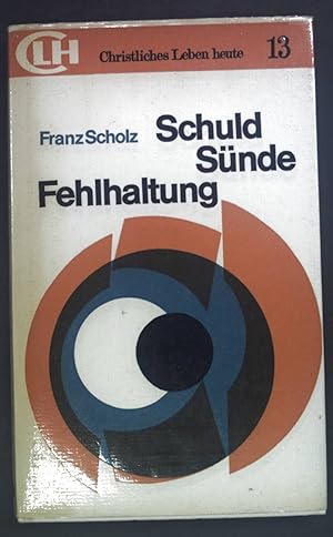 Seller image for Schuld und Snde Fehlhaltung. Christliches Leben heute Band 13. for sale by books4less (Versandantiquariat Petra Gros GmbH & Co. KG)