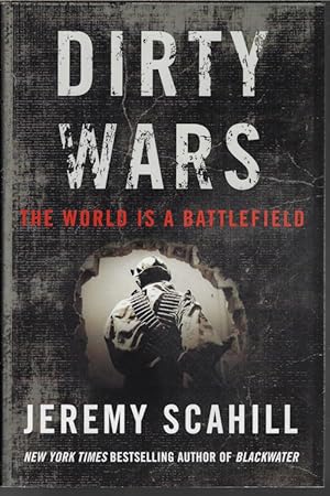 Imagen del vendedor de DIRTY WARS; The World is a Battlefield a la venta por Books from the Crypt