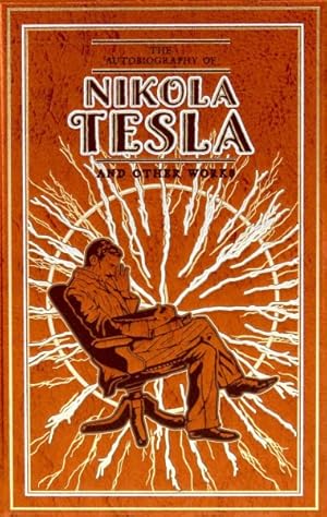 Immagine del venditore per Autobiography of Nikola Tesla and Other Works venduto da GreatBookPrices