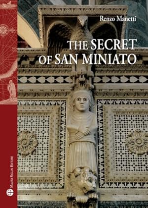 Bild des Verkufers fr The secret of San Miniato. zum Verkauf von FIRENZELIBRI SRL