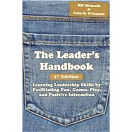 Immagine del venditore per The Leader's Handbook: Learning Leadership Skills by Facilitating Fun, Games, Play, and Positive Interaction venduto da eCampus