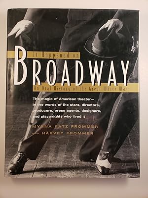 Bild des Verkufers fr It Happened on Broadway: An Oral History of the Great White Way zum Verkauf von WellRead Books A.B.A.A.