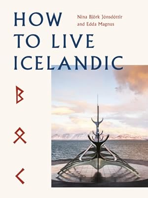 Seller image for How to Live Icelandic for sale by GreatBookPricesUK