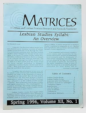 Seller image for Matrices: A Lesbian and Lesbian Feminist Research and Network Newsletter (Spring 1996, Volume XII, No. 1) for sale by Underground Books, ABAA