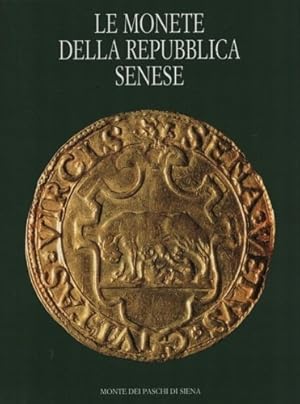 Bild des Verkufers fr Le monete della Repubblica senese. zum Verkauf von FIRENZELIBRI SRL