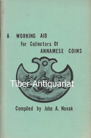 A Working Aid For Collectors of Annamese Coins.