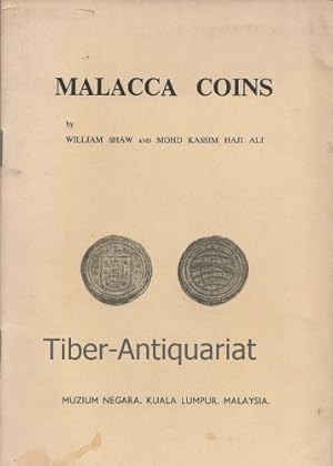 Malacca Coins By William Shaw ans Mohd. Kassim Haji Ali.