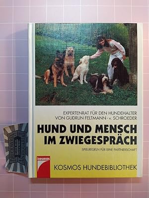 Hund und Mensch im Zwiegespräch. Expertenrat für den Hundehalter. Kosmos-Hundebibliothek