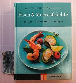 Image du vendeur pour Das Teubner Handbuch Fisch & Meeresfrchte. Zutaten - Kchenpraxis - Rezepte. mis en vente par Druckwaren Antiquariat