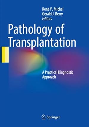 Image du vendeur pour Pathology of Transplantation : A Practical Diagnostic Approach mis en vente par AHA-BUCH GmbH