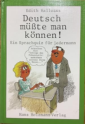 Deutsch müsste man können! : Ein Sprachquiz für jedermann.