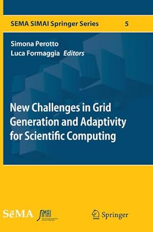 Bild des Verkufers fr New Challenges in Grid Generation and Adaptivity for Scientific Computing zum Verkauf von AHA-BUCH GmbH