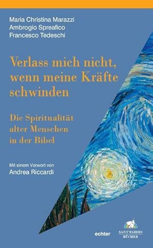 Immagine del venditore per Verlass mich nicht, wenn meine Krfte schwinden : Die Spiritualitt alter Menschen in der Bibel venduto da AHA-BUCH GmbH