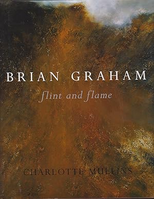 Seller image for Brian Graham - Flint and Flame for sale by timkcbooks (Member of Booksellers Association)