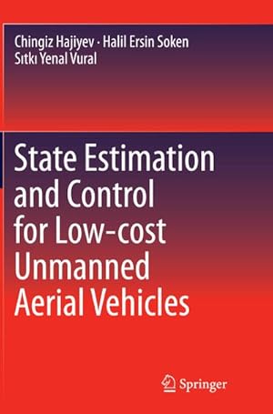 Image du vendeur pour State Estimation and Control for Low-cost Unmanned Aerial Vehicles mis en vente par AHA-BUCH GmbH