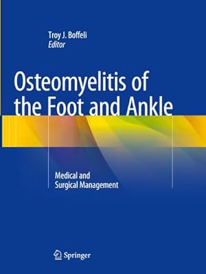 Bild des Verkufers fr Osteomyelitis of the Foot and Ankle : Medical and Surgical Management zum Verkauf von AHA-BUCH GmbH