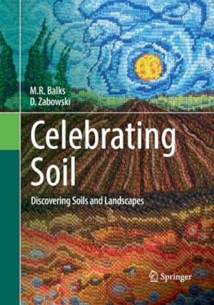 Immagine del venditore per Celebrating Soil : Discovering Soils and Landscapes venduto da AHA-BUCH GmbH