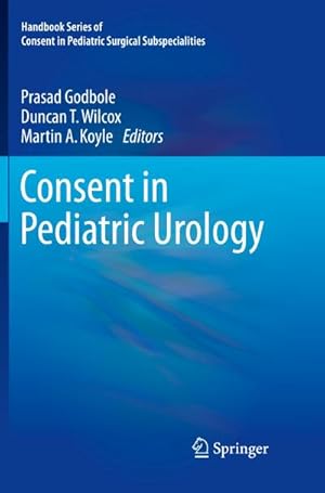 Bild des Verkufers fr Consent in Pediatric Urology zum Verkauf von AHA-BUCH GmbH