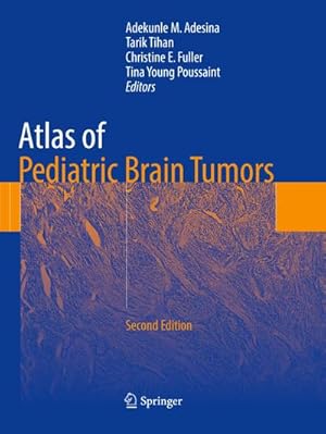 Bild des Verkufers fr Atlas of Pediatric Brain Tumors zum Verkauf von AHA-BUCH GmbH